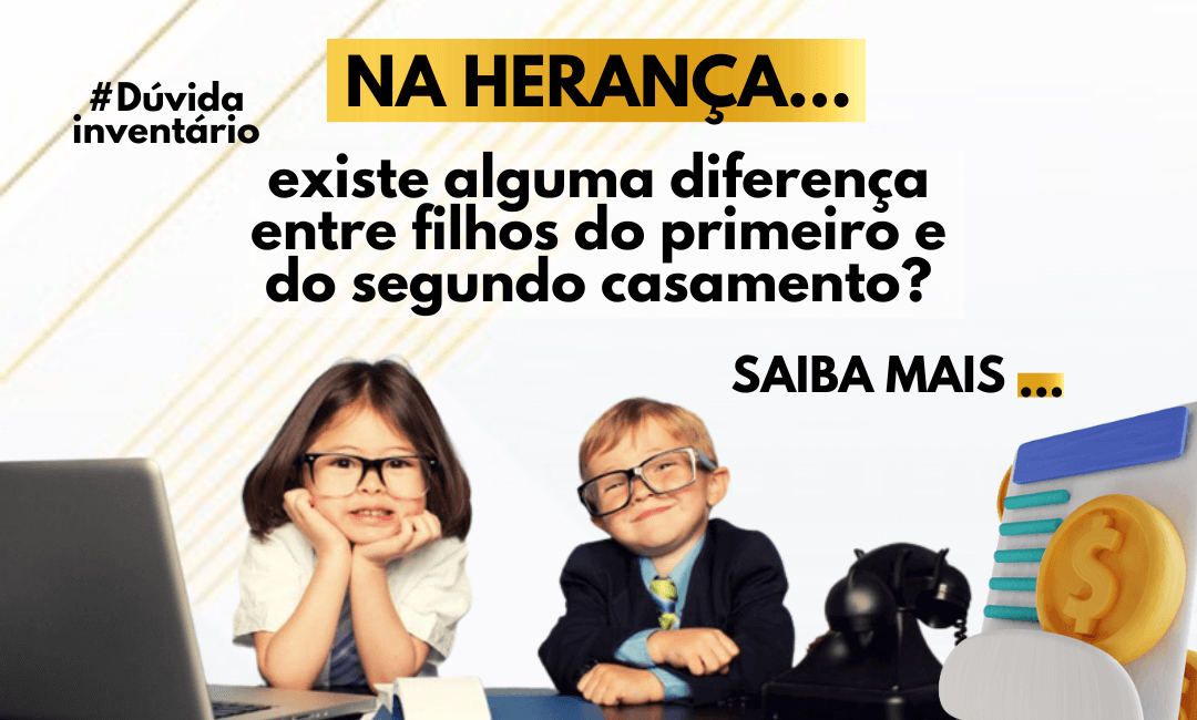 Existe diferença entre filhos do primeiro e do segundo casamento?