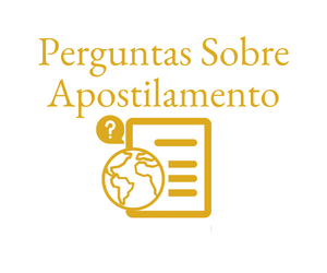 PERGUNTAS SOBRE APOSTILAMENTO